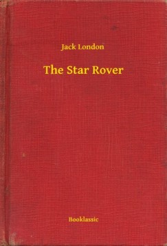 Jack London - The Star Rover