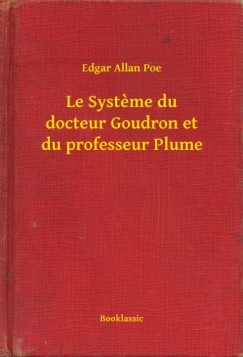 Le Systeme du docteur Goudron et du professeur Plume