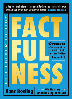 Ola Rosling - Hans Rosling - Anna Rosling Rnnlund - Factfulness (Illustrated)