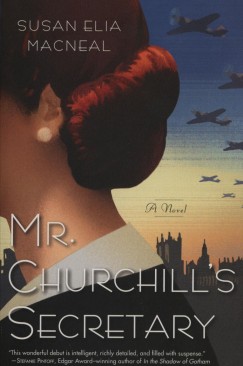 Susan Elia Macneal - Mr. Churchill's Secretary