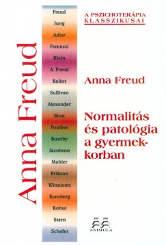 Anna Freud - Normalits s patolgia a gyermekkorban