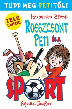 Francesca Simon - Rosszcsont Peti s a sport