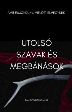 Ranjot Singh Chahal - Utols Szavak s Megbnsok