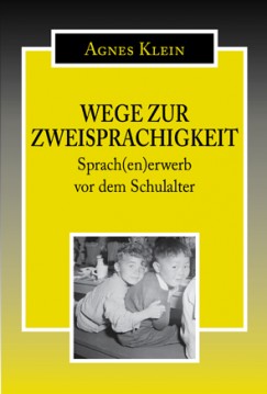 Klein �gnes - Wege zur Zweisprachigkeit