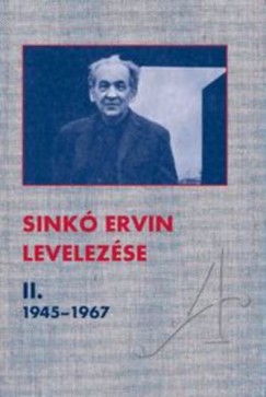 Kovcs Jzsef   (Szerk.) - Sink Ervin levelezse II.