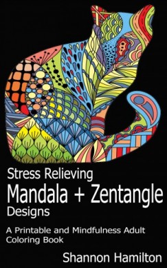 Shannon Hamilton - Stress Relieving Mandala+Zentangle Designs