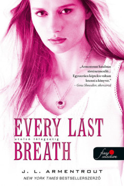 Every Last Breath - Utols llegzetig