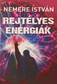 Nemere István - Rejtélyes energiák