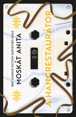 Moskát Anita - A hangrestaurátor