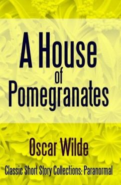 A House of Pomegranates