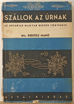 Kertész Manó - Szállok az úrnak