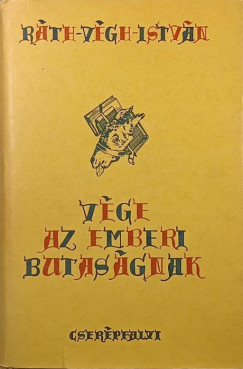 V�ge az emberi butas�gnak