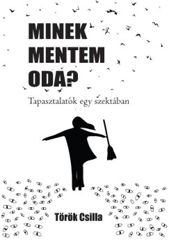 Minek mentem oda?