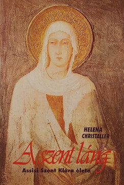 Helena Christaller   (Szerk.) - Szent L�ng