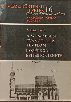 A sz�szsebesi evang�likus templom k�z�pkori �p�t�st�rt�nete