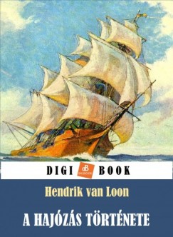 Hendrik Van Loon - A hajzs trtnete