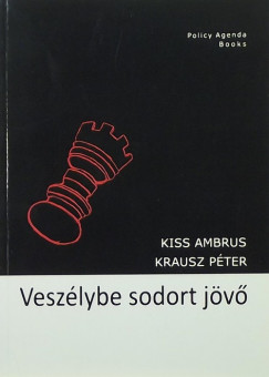 Kiss Ambrus - Krausz Pter - Veszlybe sodort jv