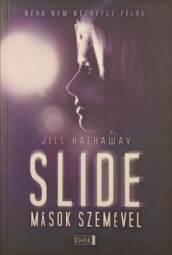 Jill Hathaway - Slide - Msok szemvel