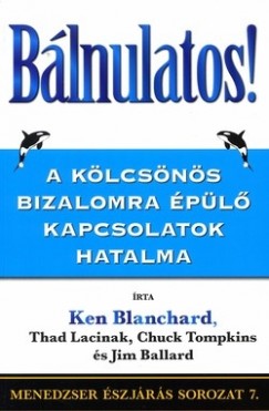 Jim Ballard - Ken Blanchard - Thad Lacinak - Chuck Tompkins - Blnulatos!