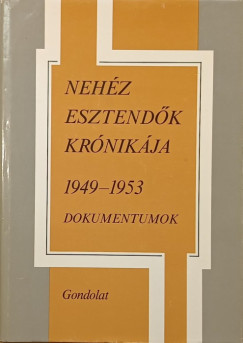 Nehz esztendk krnikja 1949-1953