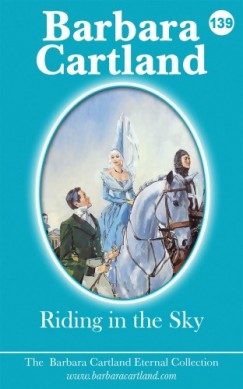 Barbara Cartland - Riding In The Sky