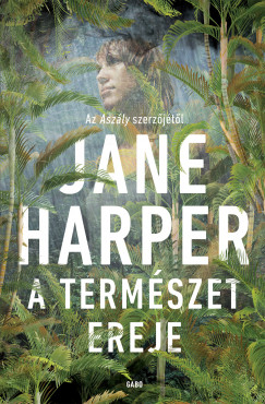 Jane Harper - A termszet ereje