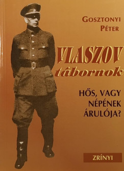 Gosztonyi Pter - Vlaszov tbornok