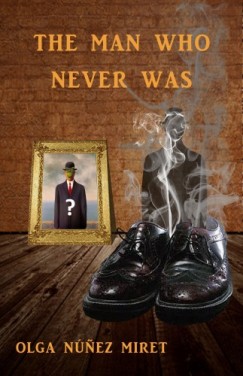 Lourdes Vidal Olga Nnez Miret - The Man Who Never Was