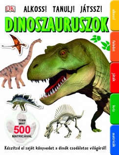Dinoszauruszok - Alkoss, tanulj, jtssz