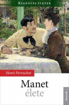 Perruchot Henri - Henri Perruchot - Manet élete