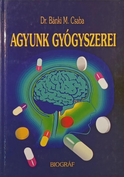 Agyunk gy�gyszerei