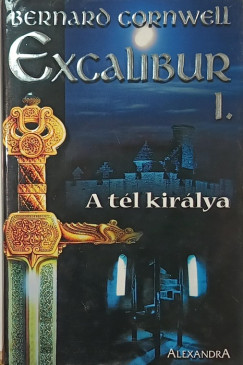 Excalibur I. - A t�l kir�lya