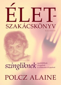 Könyvborító: Életszakácskönyv szingliknek - ordinaryshow.com