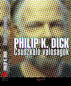 Philip K. Dick - Csszkl valsgok