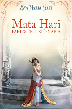 Mata Hari - Prizs felkel napja