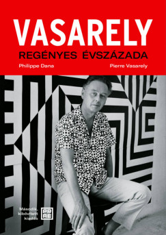 Vasarely reg�nyes �vsz�zada - m�sodik, b�v�tett kiad�s