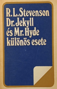 Dr. Jekyll �s Mr. Hyde k�l�n�s esete