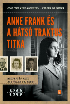 Jeroen De Bruyn - Joop Van Wijk-Voskuijl - Anne Frank s a hts traktus titka