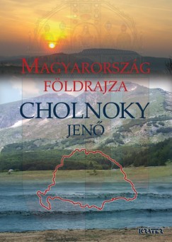 Cholnoky Jen - Magyarorszg fldrajza