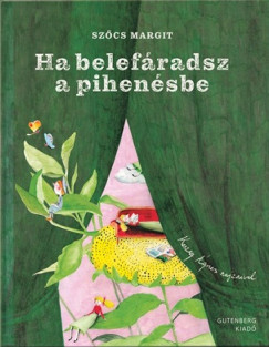 Szőcs Margit - Ha belefáradsz a pihenésbe