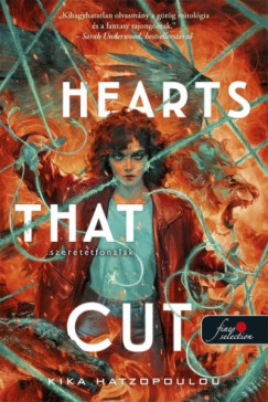 Kika Hatzopoulou - Hearts That Cut - Szeretetfonalak