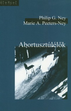Philip G. Ney - Marie A. Peeters-Ney - Abortusztllk
