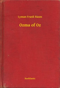 Lyman Frank Baum - Ozma of Oz