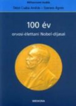 Dzsi Csaba Andrs - 100 v orvosi-lettani Nobel-djasai