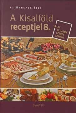 A Kisalfld receptjei 8. - Az nnepek zei