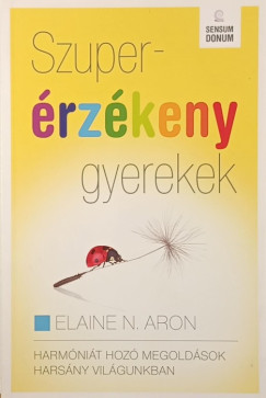 Elaine N. Aron - Szuper�rz�keny gyerekek