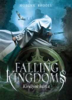 Morgan Rhodes - Falling Kingdoms - Kirlyok harca