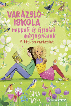 Varzsliskola nappali s jszakai mgusoknak 4. - A titkos varzslat