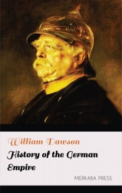 William Dawson - History of the German Empire