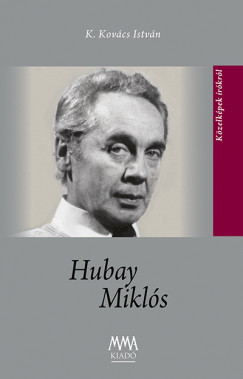 K. Kovcs Istvn - Hubay Mikls